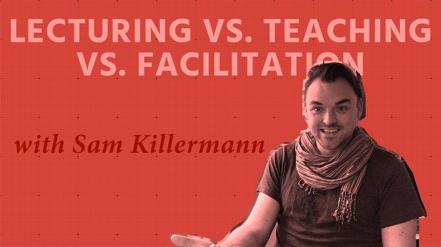 Lecturing vs. Teaching vs. Facilitation • FacilitatingXYZ FacilitatingXYZ